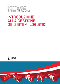 Introduzione alla gestione dei sistemi logistici Introduzione alla gestione dei sistemi logistici