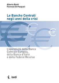 Le Banche Centrali negli anni della crisi