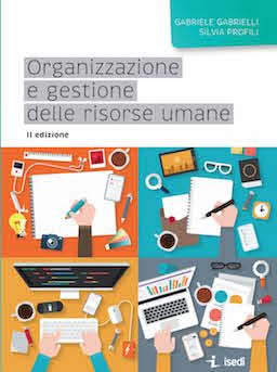 Organizzazione e gestione delle risorse umane Organizzazione e gestione delle risorse umane