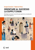 Orientare al successo la Supply Chain Orientare al successo la Supply Chain