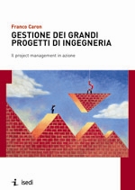 Gestione dei grandi progetti di ingegneria Gestione dei grandi progetti di ingegneria