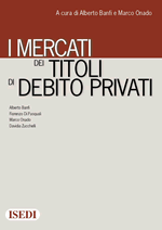 I mercati dei titoli di debito privati I mercati dei titoli di debito privati